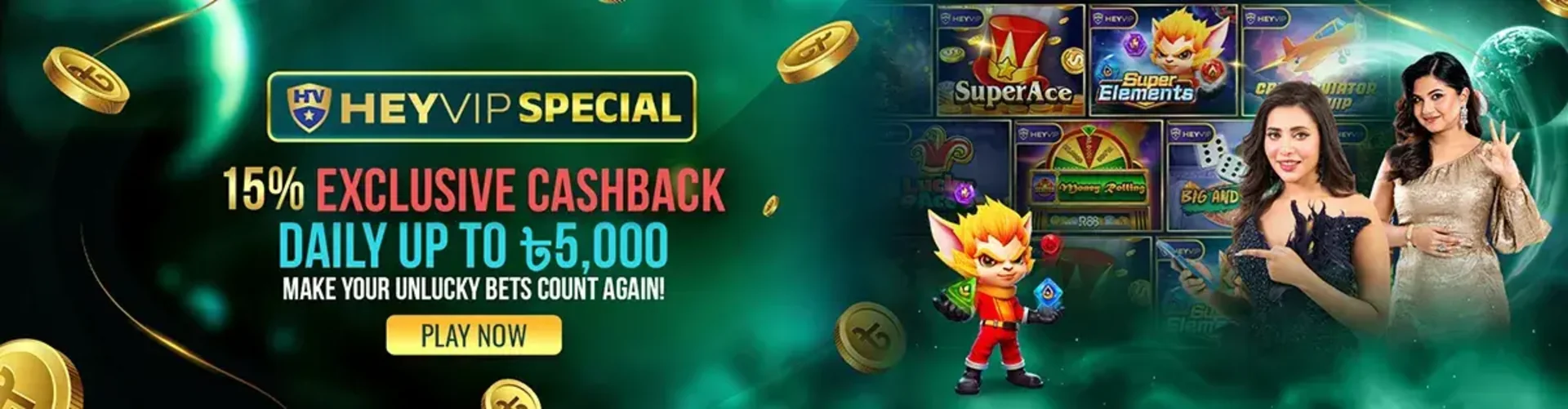 A promotion for a HEYVIP SPECIAL offering 15% exclusive cashback daily, up to 5,000 Taka. The banner features two women and various slot game characters on a vibrant green background.